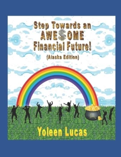 Cover for Yoleen Lucas · Step Towards an AWE$OME Financial Future! (Paperback Book) (2019)