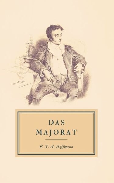 Cover for E T a Hoffmann · Das Majorat (Paperback Book) (2019)