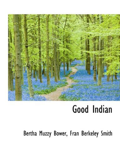 Cover for Fran Berkeley Smith · Good Indian (Paperback Book) [Large Type edition] (2009)