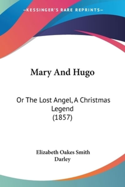 Cover for Elizabeth Oakes Smith · Mary And Hugo (Paperback Book) (2009)