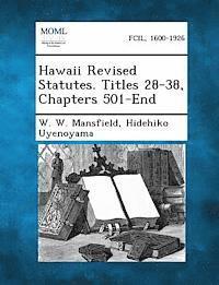 Cover for W W Mansfield · Hawaii Revised Statutes. Titles 28-38, Chapters 501-end (Paperback Book) (2013)