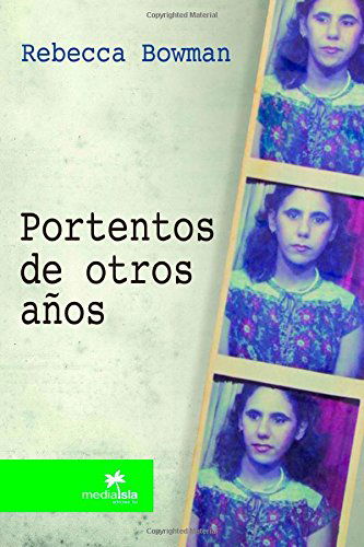 Cover for Rebecca Bowman · Portentos De Otros Años (Paperback Book) [Spanish edition] (2014)