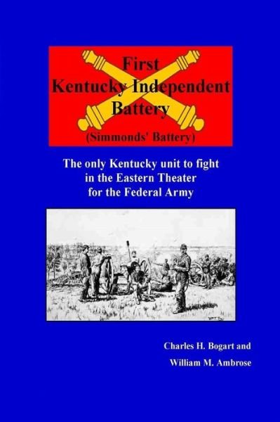 Cover for Bogart · FIrst Kentucky Independent Battery (Paperback Book) (2014)