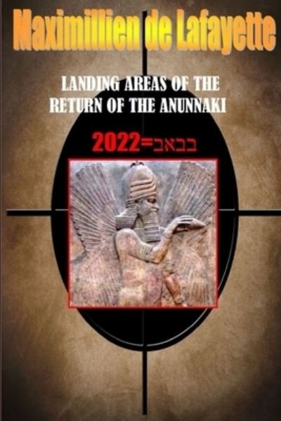 Cover for Maximillien De Lafayette · Landing Areas of the Return of the Anunnaki (Buch) (2015)