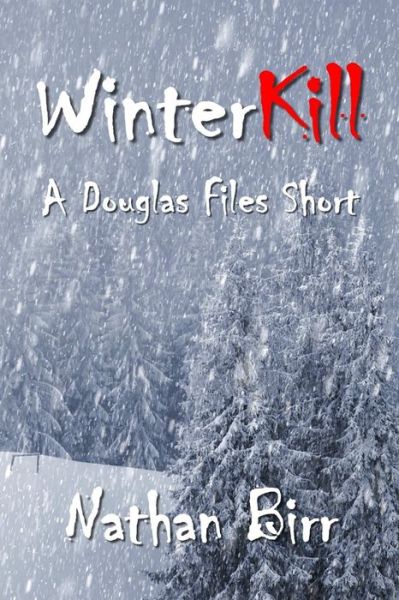 Cover for Nathan Birr · WinterKill - A Douglas Files Short (Paperback Book) (2015)