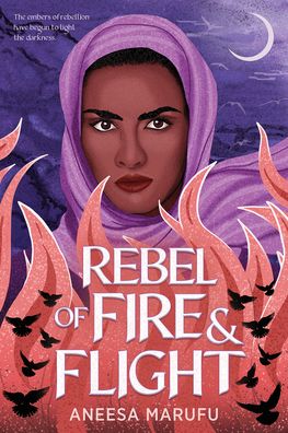 Cover for Aneesa Marufu · Rebel of Fire and Flight (Gebundenes Buch) (2023)