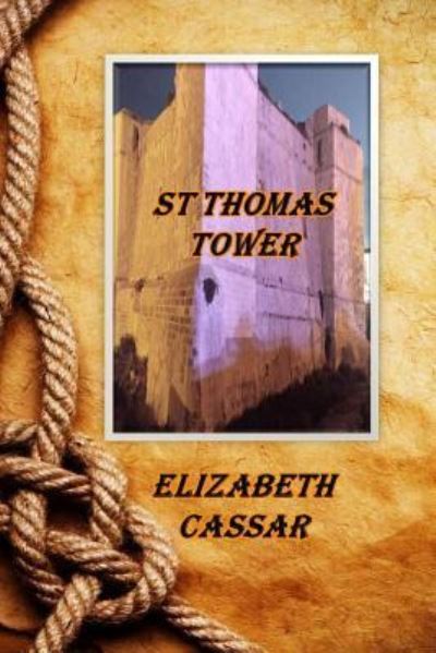 Cover for Elizabeth Cassar · St Thomas Tower (Paperback Book) (2016)