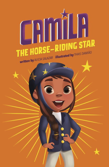 Cover for Alicia Salazar · Camila the Horse-riding Star - Camila the Star (Paperback Book) (2025)