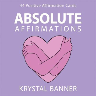 Absolute Affirmations: 44 Positive Affirmation Cards - Krystal Banner - Books - Hay House Inc - 9781401964313 - August 31, 2021