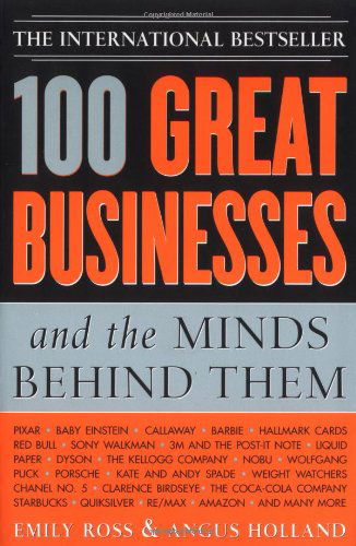 100 Great Businesses and the Minds Behind Them - Emily Ross - Kirjat - Sourcebooks - 9781402206313 - torstai 1. joulukuuta 2005