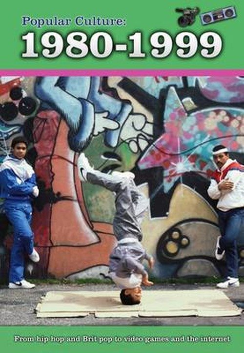 Cover for Jilly Hunt · Popular Culture: 1980-1999 - A History of Popular Culture (Paperback Bog) (2013)