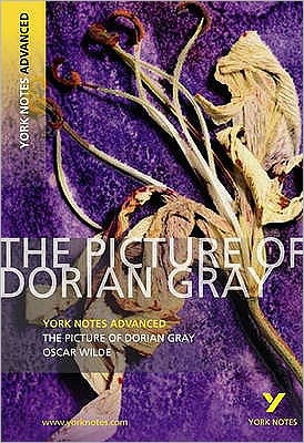 Cover for Frances Gray · The Picture of Dorian Gray (York Notes Advanced) English Literature Study Guide - for 2026, 2027 exams - York Notes Advanced (Paperback Book) (2009)