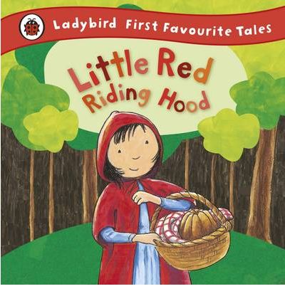 Cover for Mandy Ross · Little Red Riding Hood: Ladybird First Favourite Tales - First Favourite Tales (Hardcover Book) (2011)