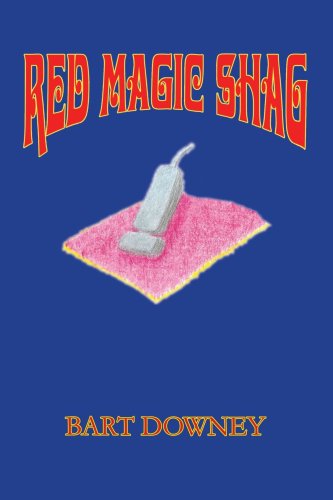 Red Magic Shag - Bart Downey - Livros - Trafford Publishing - 9781412094313 - 7 de julho de 2006