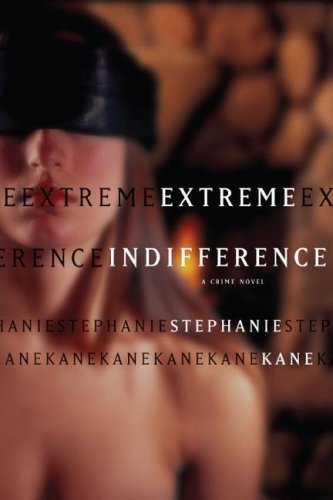 Cover for Stephanie Kane · Extreme Indifference: a Crime Novel (Paperback Book) (2007)