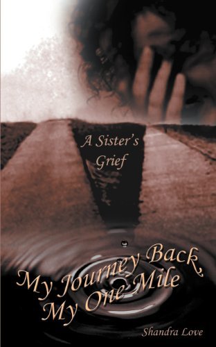Cover for Shandra Love · My Journey Back, My One Mile: a Sister's Grief (Paperback Book) (2004)