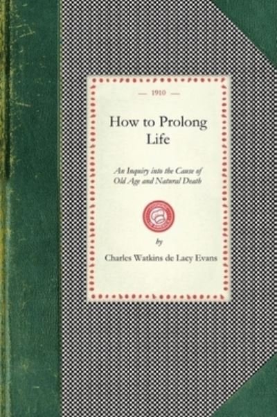 Cover for Charles Evans · How to Prolong Life (Buch) (1993)