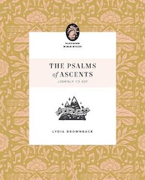 The Psalms of Ascents - Flourish Bible Study - Lydia Brownback - Books - Crossway Books - 9781433590313 - September 16, 2025