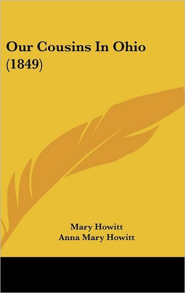 Cover for Mary Howitt · Our Cousins in Ohio (1849) (Hardcover Book) (2008)
