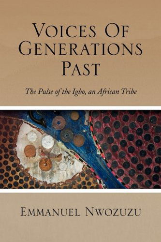 Cover for Emmanuel Nwozuzu · Voices of Generations Past (Hardcover Book) (2009)