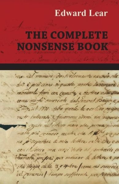 The Complete Nonsense Book - Edward Lear - Books - Barclay Press - 9781443771313 - October 27, 2008
