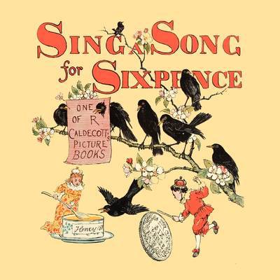 Cover for Randolph Caldecott · Sing a Song for Sixpence (Paperback Book) (2009)