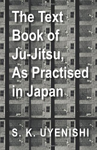 Cover for S. K. Uyenishi · The Text-book of Ju-jitsu, As Practised in Japan - Being a Simple Treatise on the Japanese Method of Self Defence (Taschenbuch) (2011)