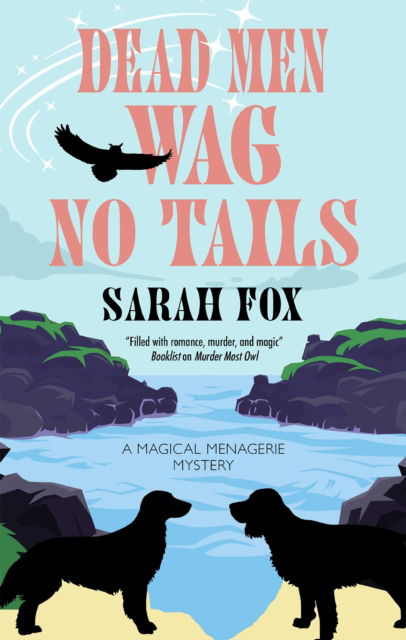 Cover for Sarah Fox · Dead Men Wag No Tails - A Magical Menagerie Mystery (Hardcover Book) [Main edition] (2025)