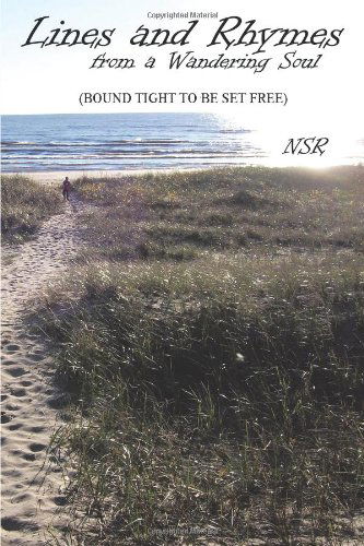 Cover for Nsr · Lines and Rhymes from a Wandering Soul: (Bound Tight to Be Set Free) (Paperback Bog) (2010)