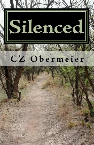 Silenced - Cz Obermeier - Livros - Createspace - 9781453741313 - 16 de agosto de 2010