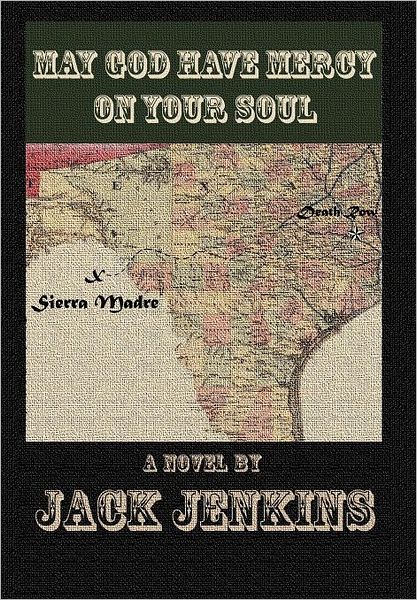 Cover for Jack Jenkins · May God Have Mercy on Your Soul (Hardcover Book) (2011)