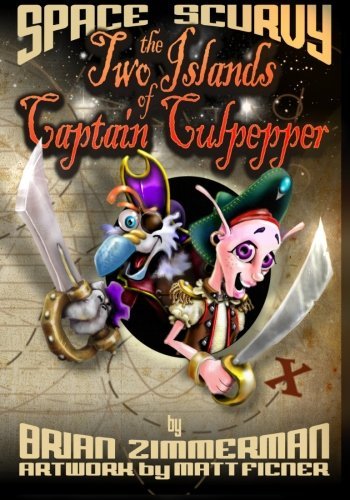 Cover for Brian Zimmerman · Space Scurvy - the Two Islands of Captain Culpepper (Paperback Bog) (2011)