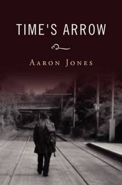 Cover for Aaron Jones · Time's Arrow (Paperback Book) (2011)