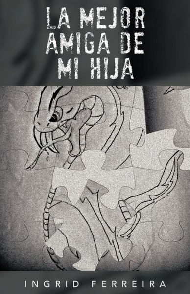 Cover for Ingrid Ferreira · La Mejor Amiga De Mi Hija (Paperback Book) (2012)