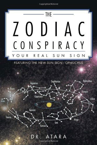 Cover for Atara · The Zodiac Conspiracy: Your Real Sun Sign (Paperback Book) (2011)