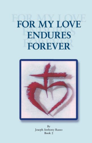 For My Love Endures Forever: Poetry and Prose Book II - Joseph Anthony Russo - Books - Trafford - 9781466905313 - January 13, 2012