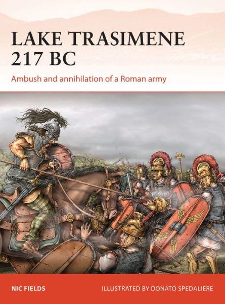 Cover for Nic Fields · Lake Trasimene 217 BC: Ambush and annihilation of a Roman army - Campaign (Paperback Book) (2017)