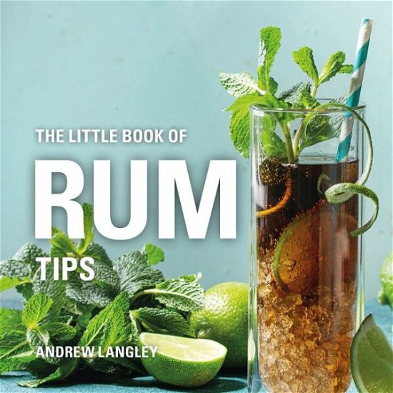 Cover for Andrew Langley · The Little Book of Rum Tips - Little Books of Tips (Gebundenes Buch) (2019)