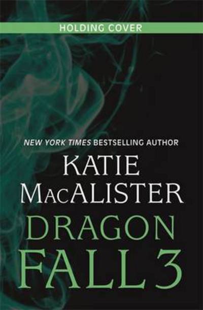 Cover for Katie MacAlister · Dragon Soul (Dragon Fall Book Three) - Dragon Fall (Paperback Book) (2016)