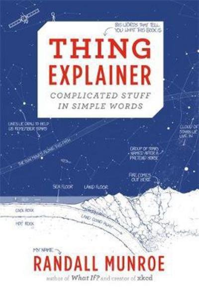 Cover for Randall Munroe · Thing Explainer: Complicated Stuff in Simple Words (Paperback Bog) (2017)
