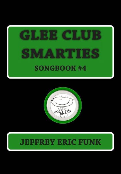 Cover for Jeffrey Eric Funk · Glee Club Smarties Songbook 4 (Paperback Book) (2012)