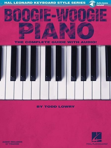 Cover for Todd Lowry · Boogie-Woogie Piano: The Complete Guide with Audio! (Book) (2013)