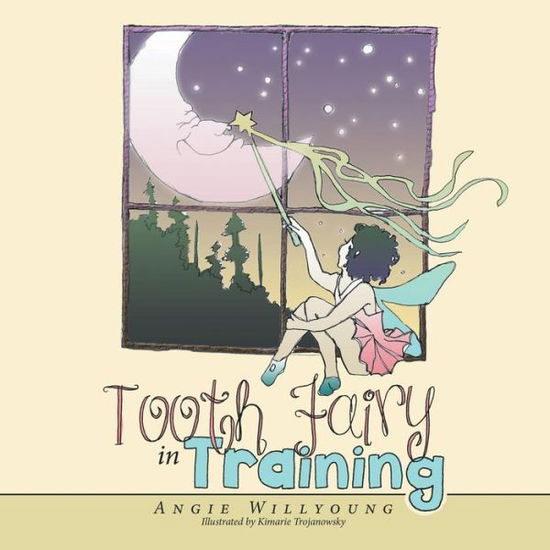 Cover for Angie Willyoung · Tooth Fairy in Training (Paperback Book) (2015)