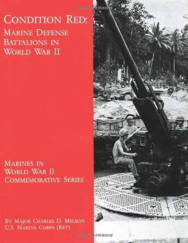 Cover for Maj. Charles D. Melson · Condition Red: Marine Defense Battalions in World War II (Marines in World War II Commemorative Series) (Paperback Book) (2013)