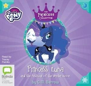 Cover for G. M. Berrow · Princess Luna and the Festival of the Winter Moon - My Little Pony: The Princess Collection (Hörbuch (CD)) [Unabridged edition] (2019)