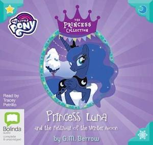 Cover for G. M. Berrow · Princess Luna and the Festival of the Winter Moon - My Little Pony: The Princess Collection (Audiobook (CD)) [Unabridged edition] (2019)