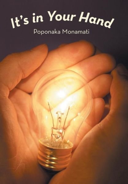 Cover for Poponaka Monamati · It's in Your Hand (Hardcover Book) (2015)
