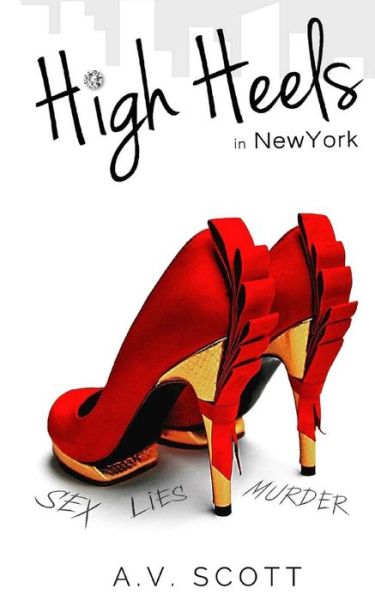 Cover for A V Scott · High Heels in New York (Paperback Book) (2012)