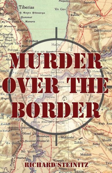 Cover for Richard Steinitz · Murder Over the Border (Paperback Book) (2013)