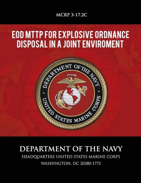 Cover for Department of the Navy · Eod Mttp for Explosive Ordnance Disposal in a Joint Environment (Paperback Book) (2013)